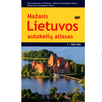 Mažasis Lietuvos autokeliu atlasas 1:200 000